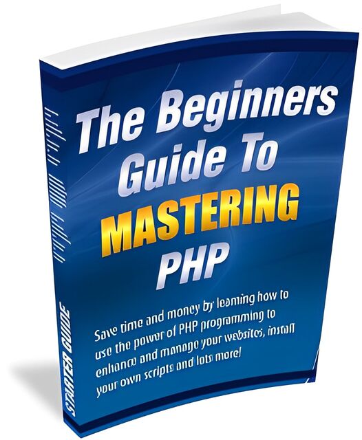 The Beginner's Guide to Mastering PHP Programming