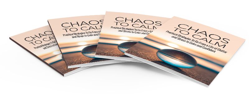 eCover representing Chaos To Calm eBooks & Reports with Master Resell Rights