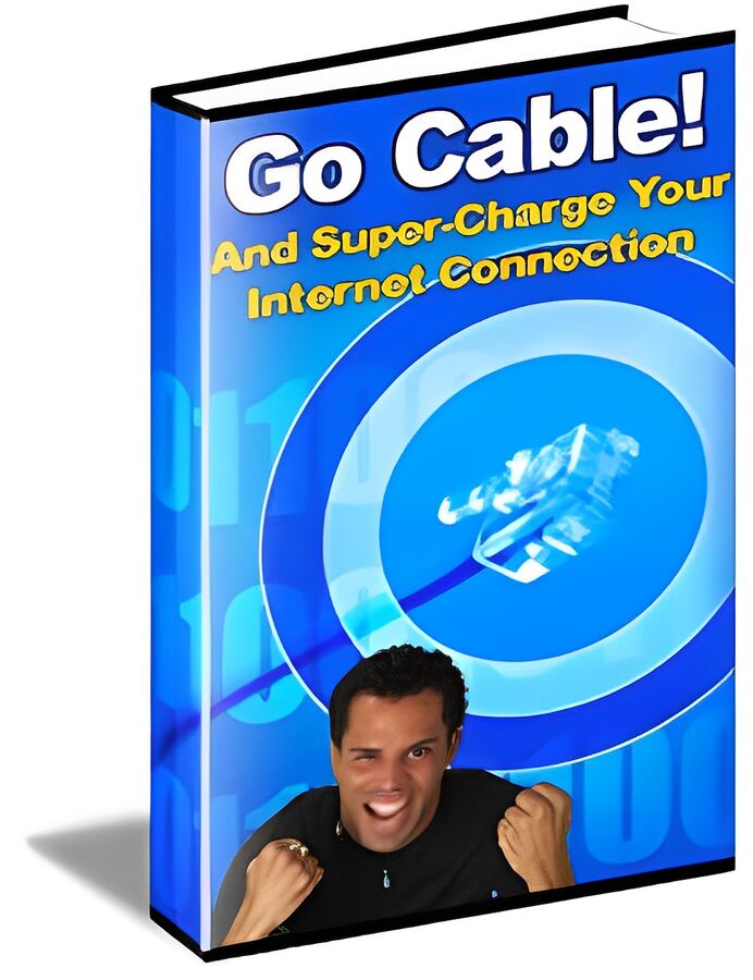 Go Cable! Supercharge Your Internet Connection